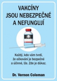 Vakcíny jsou nebezpečné a nefungují - Každý, kdo vám tvrdí, že očkování je bezpečné a účinné, lže. Zde je důkaz.